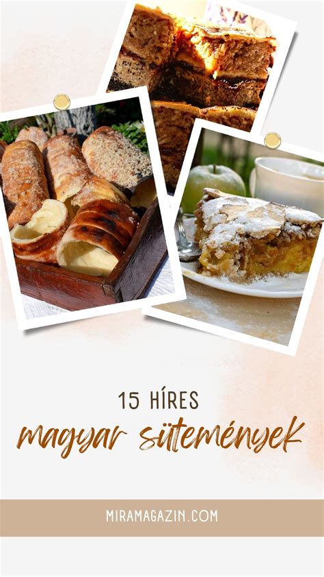 Hagyományos házi sütemények bemutatása, amelyek a magyar konyha részét képezik