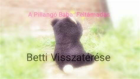 Betti visszatérése