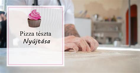 Pizza tészta nyújtása kézzel