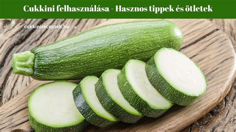 Cukkini sokoldalú felhasználása infografika