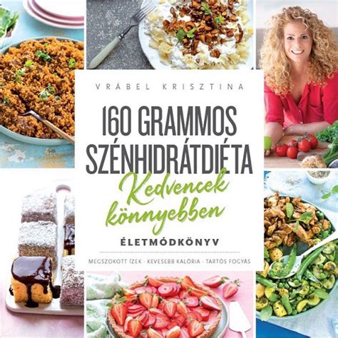 160 grammos szénhidrátdiéta Kedvencek Könnyebben könyv