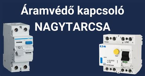 Mágneskapcsoló típusok összehasonlítása