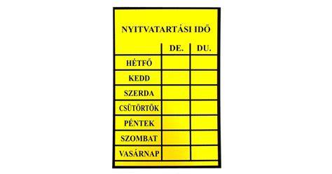 Nyitvatartási idő tábla