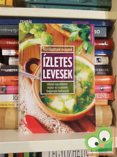 Ízletes levesek válogatása