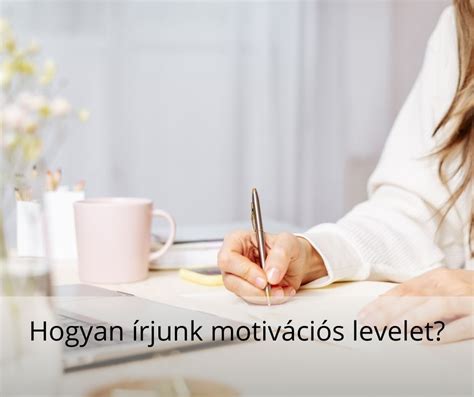 Mikor írjunk motivációs levelet?