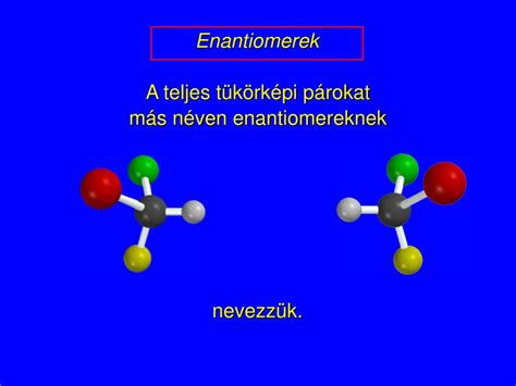 Enantiomerek tükörképi viszonya (kéz példa)