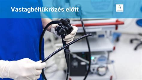 A vastagbéltükrözés folyamata
