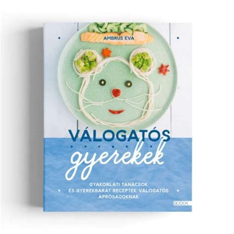 A válogatós gyerekek étrendje