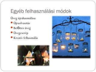 felhasználási módok