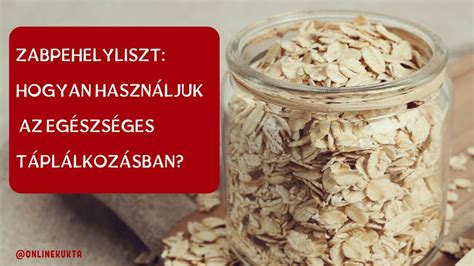 Zabpehelyliszt tápanyagtartalmát szemléltető infografika