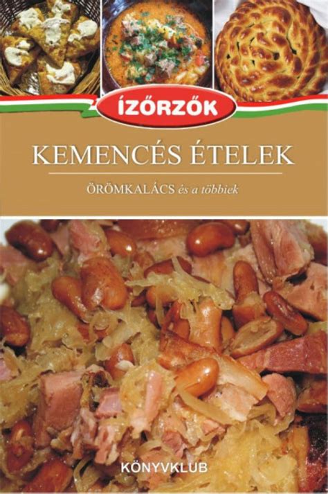 kemencés ételek válogatás