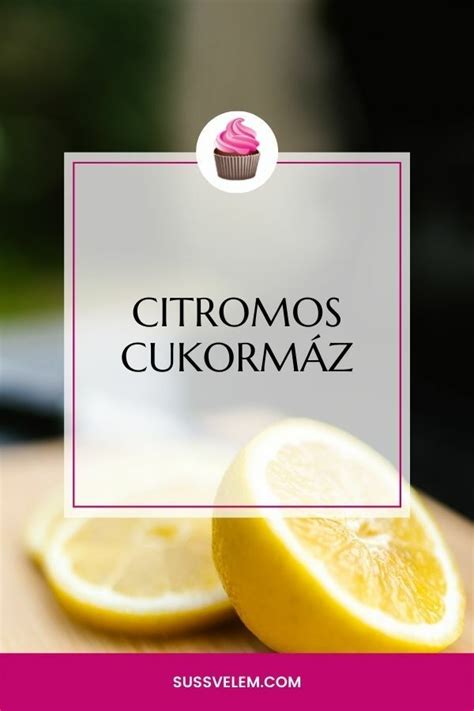 Citromos cukormáz írókaként és terülő mázként