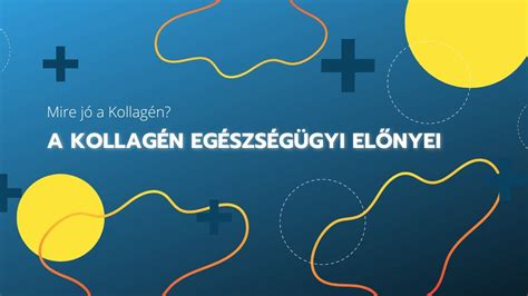 A kollagén egészségügyi előnyei