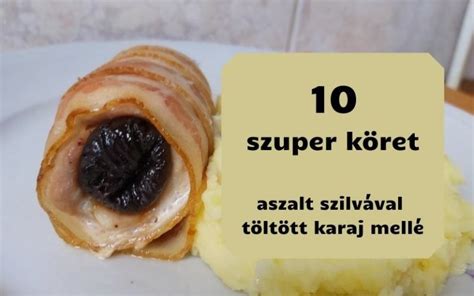 Különböző köretek töltött karajhoz
