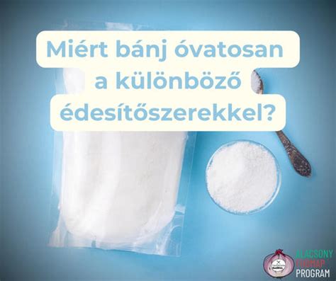 Különböző típusú édesítőszerek