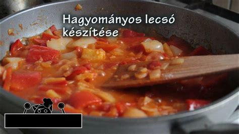 házi lecsó készítése