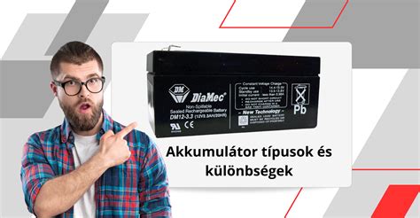 Különböző akkumulátor típusok
